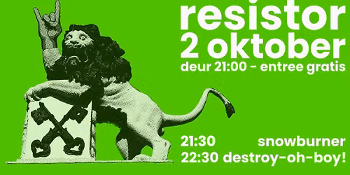 2 oktober - Snowburner + Destroy-Oh-Boy! (album release))
