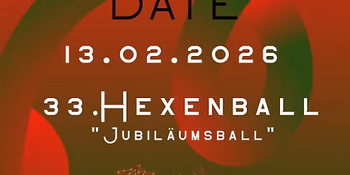 33. "Jubil\u00e4ums-"hexenball