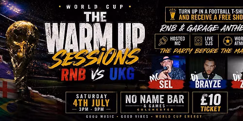 WORLD CUP - The Warm Up Sessions - RNB vs UKG