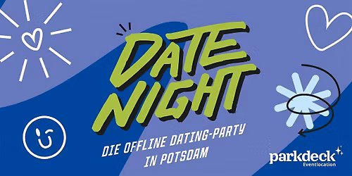 Date Night Potsdam | Juni 2026