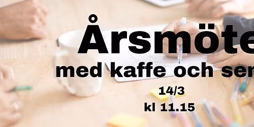 Årsmöte med kaffe och semla 14/3