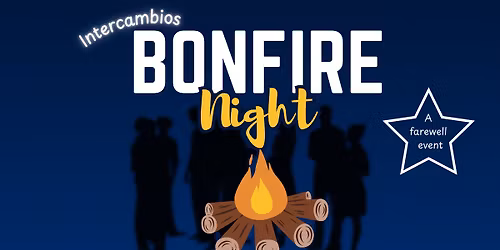 BONFIRE NIGHT - A FAREWELL EVENT
