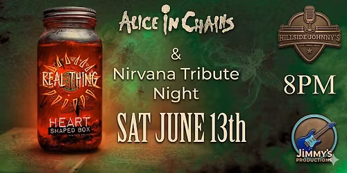 Alice in Chains & Nirvana Tribute Night: Real Thing & Heart-Shaped Box