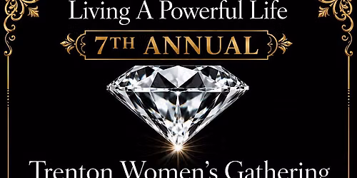 7th Annual Trenton Women\u2019s Gathering