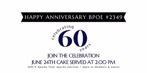 60 Year Anniversary AJ Elks Lodge #2349