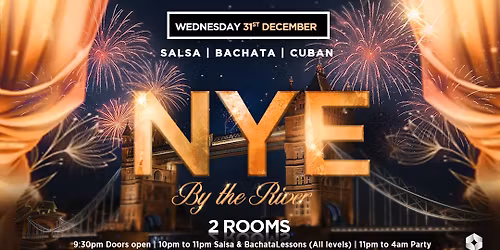 NYE BY THE RIVER - SALSA AND BACHATA PARTY