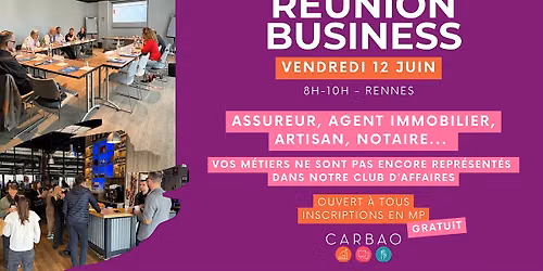 R\u00c9UNION BUSINESS - CARBAO RENNES -  Club d'affaires et de Recommandation
