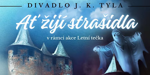 A\u0165 \u017eij\u00ed stra\u0161idla - v\u00fdpravn\u00e1 poh\u00e1dka v Divadle J.K.Tyla