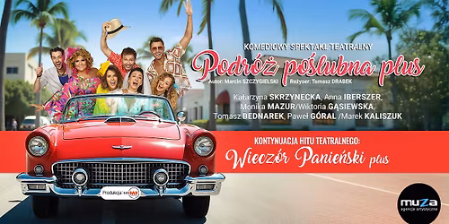 Podr\u00f3\u017c Po\u015blubna PLUS - spektakl komediowy \/ CIESZYN 07.12.2025