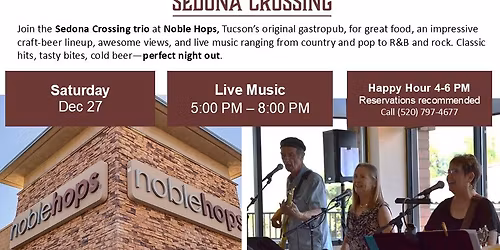 Sedona Crossing Trio at Noble Hops Gastropub