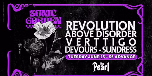 Sonic Garden ft. Vertigo, Devours, Revolution Above Disorder & Sundress - Vancouver
