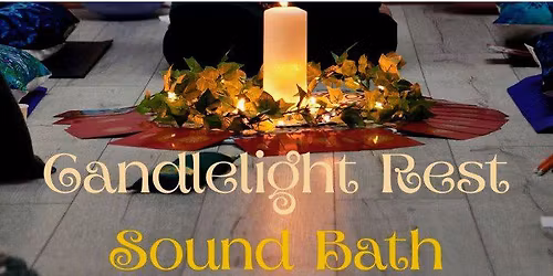 Candlelight \ud83d\udd6f\ufe0fRest Sound Bath \u2728