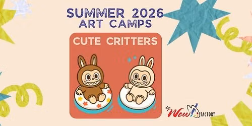 2026 Summer Art Camp: CUTE CRITTERS \u2013 June 22-26