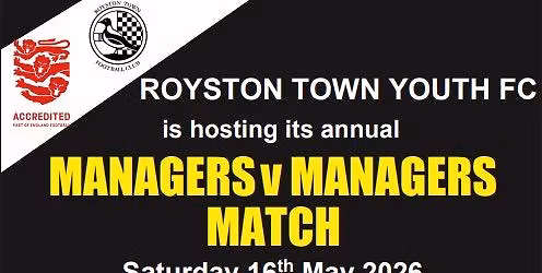 Royston Town Youth Managers v Managers Match