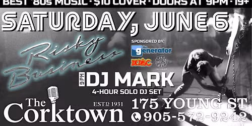 Risky Business '80s Night \u25baCorktown Pub\u25c4 SATURDAY, JUNE 6