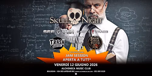 SKULL NIGHT+JAM SESSION | SeeOver-Saints Trade-Trash Bandicoot-Wings of Eos-Brain Check Failed