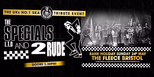 The Specials Ltd  + 2 Rude Bank Holiday Matinee Show