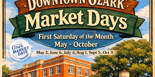 Downtown Ozark Market Days - Farmers and Artisan Market 2026