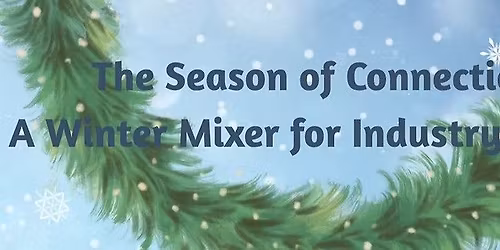 ILEA Indiana's Winter Wonderland: An Evening of Industry Connections with ILEA, MPI, AND ISAE
