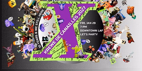Krewe de Canailles 2027: X