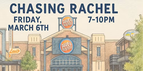 Chasing Rachel @ Dave & Buster's