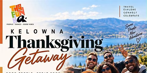 Kelowna Thanksgiving Getaway