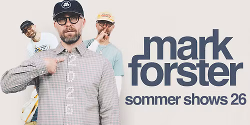 Mark Forster - Sommer Shows '26 | Berlin