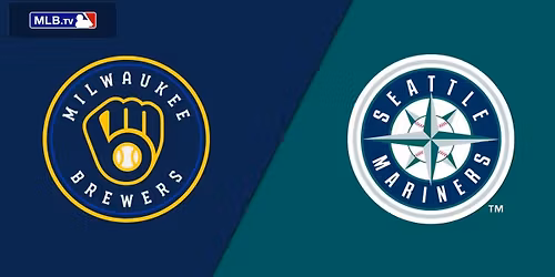 Seattle Mariners at Milwaukee Brewers