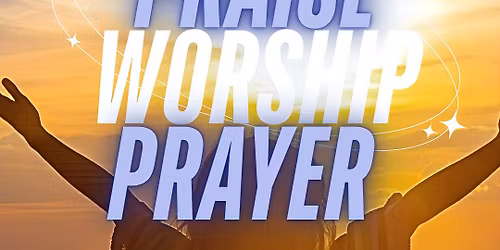 PRAISE \u2022 WORSHIP \u2022 PRAYER (PWP) \u2013 NOVEMBER EDITION
