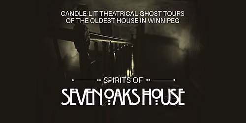 The Spirits of Seven Oaks House
