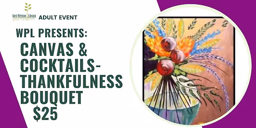Canvas & Cocktails: Thankfulness Bouquet