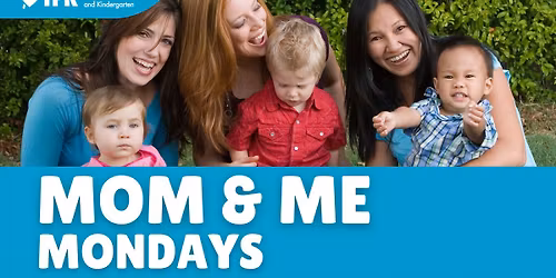 Mom & Me Mondays
