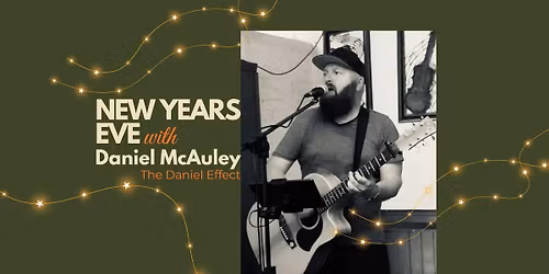 New Years Eve with Daniel McAuley - The Daniel Effect