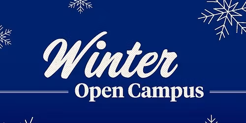 Winter Open Campus