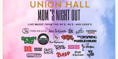 Mom's Night Out at Union Hall!