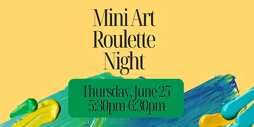 Mini Art Roulette Night