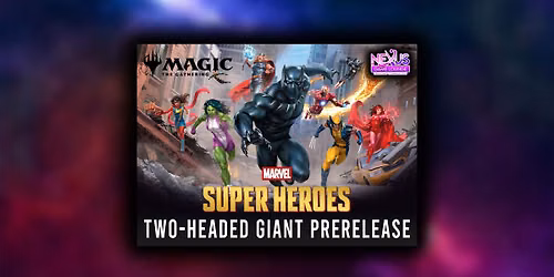 MTG Marvel Super Heroes Two-Headed Giant Prerelease