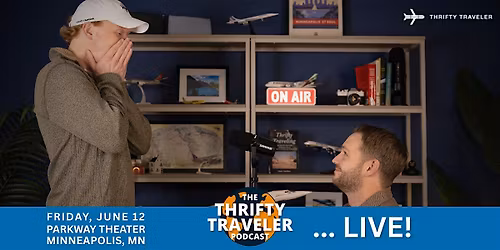 The Thrifty Traveler Podcast ... Live!