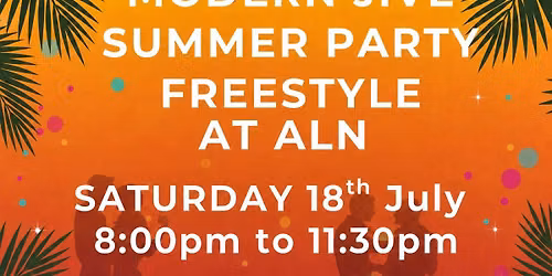 ALN FREESTYLE SATURDAY 18th July - Summer Party