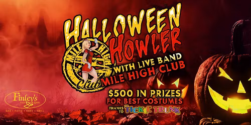 Halloween Howler with Mile High Club