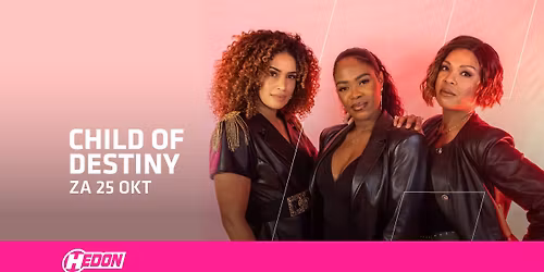 CHILD OF DESTINY | HEDON ZWOLLE