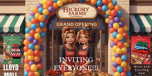 Hickory Farms Lloyd Mall Grand Opening 2025 Season