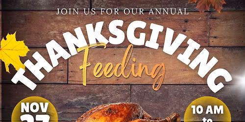\ud83c\udf42Annual Thanksgiving Feeding\ud83c\udf42