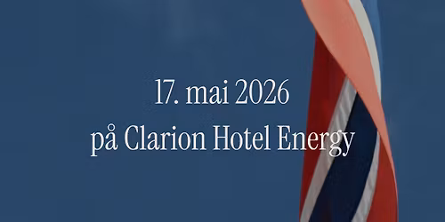17. mai 2026 p\u00e5 Clarion Hotel Energy