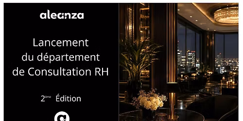 Aleanza | Lancement du d\u00e9partement de Consultation RH 2e \u00c9dition