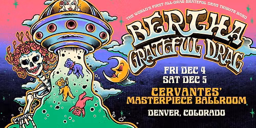 BERTHA: Grateful Drag (2 Nights)