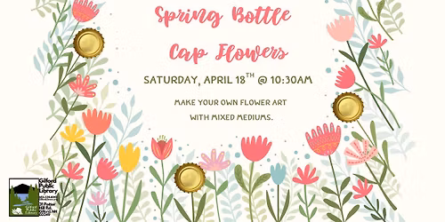 Drop-in Craft: Spring Bottle Cap Flowers