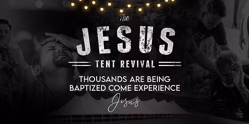 The Jesus Tent Revival