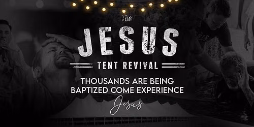 The Jesus Tent Revival