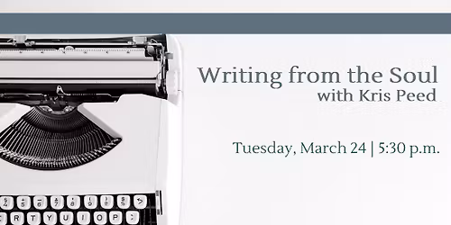 Writing from the Soul with Kris Peed